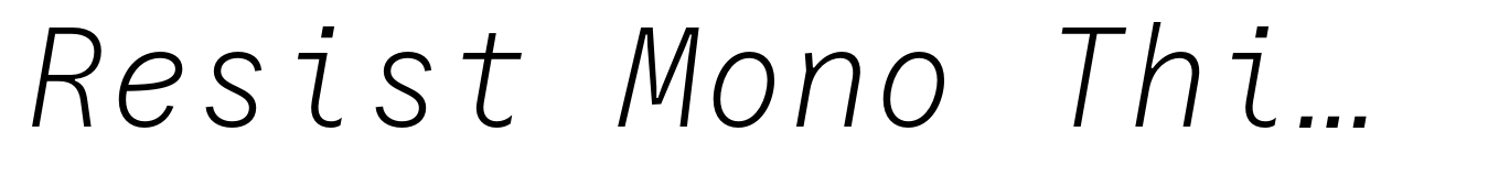 Resist Mono Thin Italic